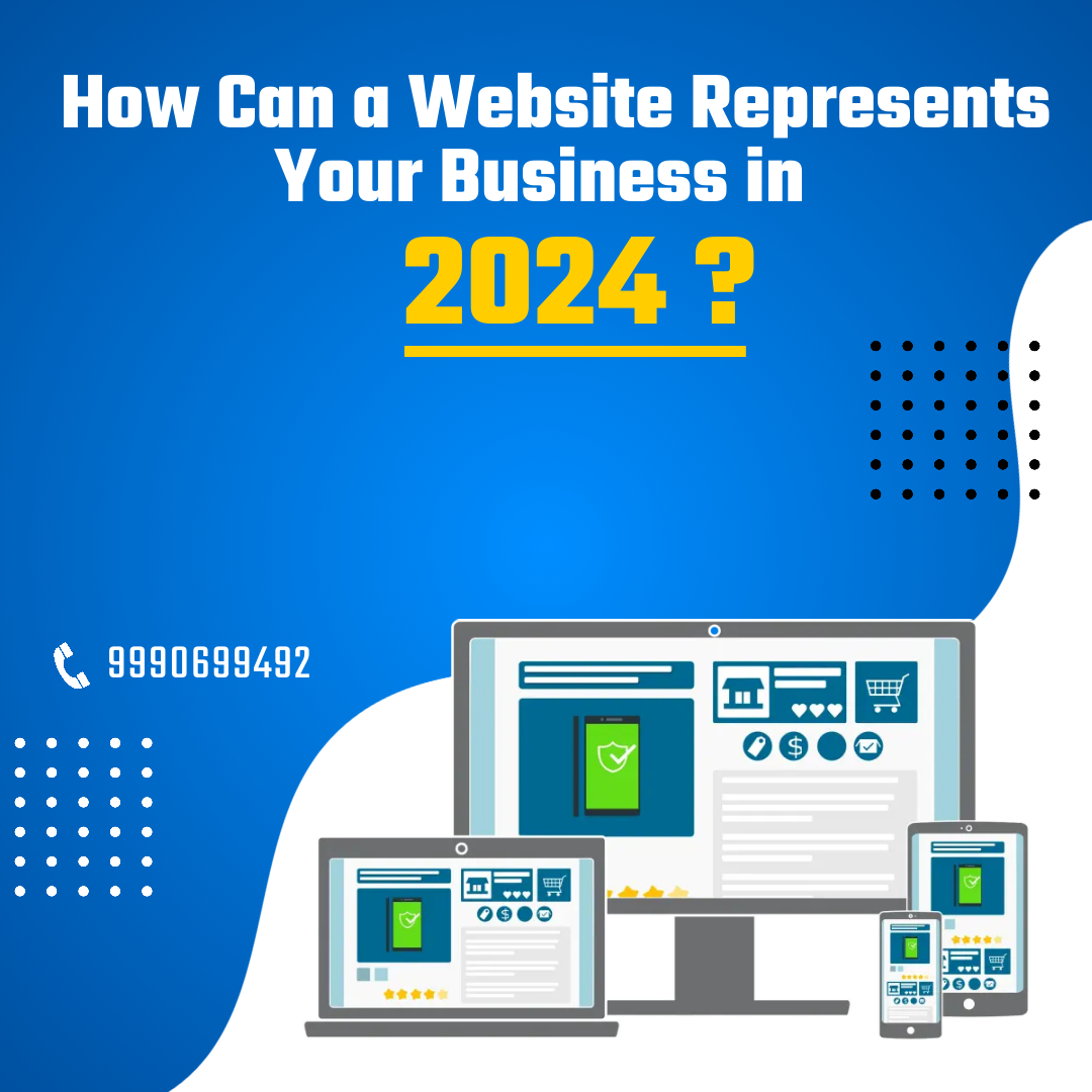 How can a Website Represents Your Business in 2024 ?